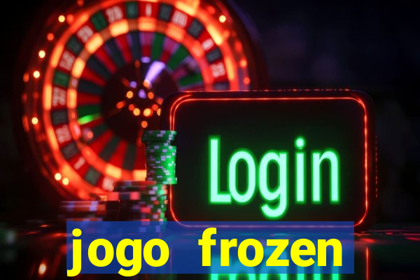 jogo frozen problema em dobro